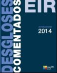 DESGLOSES COMENTADOS EIR. ACTUALIZACION 2014 di VV.AA. 