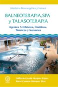 BALNEOTERAPIA, SPA Y TALASOTERAPIA de VAZQUEZ LOPEZ, GUILLERMO JESUS 