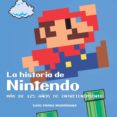 LA HISTORIA DE NINTENDO: MAS DE 125 AOS DE ENTRETENIMIENTO (4 ED) di PEREZ RODRIGUEZ, UXIO 