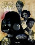 STAR WARS: TRIBUTE (ED. BILINGE ESPAOL-INGLES) di VV.AA. 