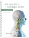 DRENAJE ESTTICO Y TCNICAS POR PRESIN (LIBRO DE TALLER + VDEOS ONLINE) di VV.AA. 