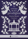 EL PRINCIPE DE LOS PRODIGIOS de ALVAREZ, VICTORIA 