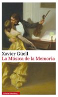 LA MUSICA DE LA MEMORIA de GELL, XAVIER 