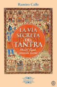 LA VIA SECRETA DEL TANTRA de CALLE, RAMIRO 