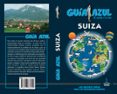 SUIZA 2018 (GUIA AZUL) 6 ED. de LEDRADO, PALOMA 