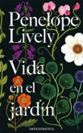VIDA EN EL JARDN de LIVELY, PENELOPE 