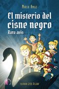 EL MISTERIO DEL CISNE NEGRO. RARA AVIS di AMIGO, MARIA LUISA 