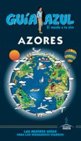 AZORES 2019 (GUIA AZUL) de MONREAL, MANUEL 