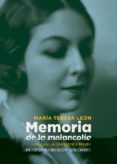 MEMORIA DE LA MELANCOLA de LEON, MARIA TERESA 