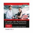 CUERPO DE AUXILIARES. ADMINISTRACION GENERAL. ESTABILIZACION. COMUNIDAD DE MADRID. TEMARIO (VOL. II) di VV.AA. 