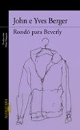 ROND PARA BEVERLY di BERGER, JOHN  BERGER, YVES 