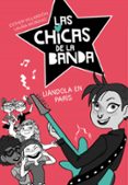 LAS CHICAS DE LA BANDA 3:LINDOLA EN PARIS di VILLARDON, ESTHER  MORENO, LAURA 