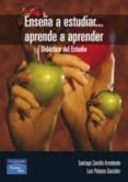 ENSEA A ESTUDIAR, APRENDE A APRENDER: DIDACTICA DEL ESTUDIO di CASTILLO, SANTIAGO  POLANCO, LUIS 