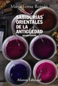 SABIDURIAS ORIENTALES DE LA ANTIGEDAD (2 ED.) de ROMAN, MARIA TERESA 