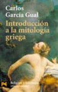INTRODUCCION A LA MITOLOGIA GRIEGA de GARCIA GUAL, CARLOS 