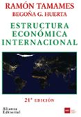 ESTRUCTURA ECONOMICA INTERNACIONAL (21 ED.) de TAMAMES, RAMON 