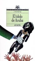 EL IDOLO DE ARUBA de FERRER BERMEJO, JOSE 