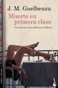 MUERTE EN PRIMERA CLASE de GUELBENZU, JOSE MARIA 