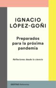 PREPARADOS PARA LA PRXIMA PANDEMIA di LOPEZ-GOI, IGNACIO 