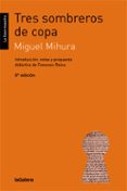 TRES SOMBREROS DE COPA de MIHURA, MIGUEL 