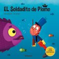 EL SOLDADITO DE PLOMO (CON LETRA MAYUSCULA) de CANYELLES, ANNA 