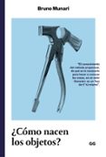 COMO NACEN LOS OBJETOS?: APUNTES PARA UNA METODOLOGIA PROYECTUAL de MUNARI, BRUNO 