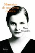MEMORIAS DE UNA JOVEN CATLICA de MCCARTHY, MARY 