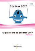 EL GRAN LIBRO DE 3DS MAX 2017 di VV.AA. 