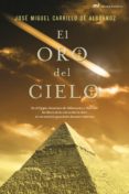 EL ORO DEL CIELO de CARRILLO DE ALBORNOZ, JOSE MIGUEL 