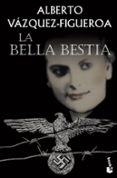 LA BELLA BESTIA de VAZQUEZ FIGUEROA, ALBERTO 
