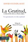 LA GRATITUD, CORAZON DE LA PLEGARIA de STEINDL-RAST, DAVID 