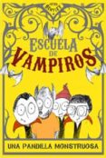 ESCUELA DE VAMPIROS I: UNA PANDILLA MONSTRUOSA de BENTLEY, PETER J. 