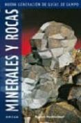 MINERALES Y ROCAS (NUEVA GENERACION DE GUIAS DE CAMPO) de HOCHLEITNER, RUPERT 