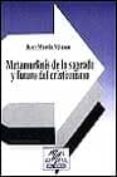 METAMORFOSIS DE LO SAGRADO Y FUTURO DEL CRISTIANISMO de MARTIN VELASCO, JUAN 