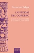LAS BODAS DEL CORDERO: ENSAYO FILOSOFICO SOBRE EL CUERPO Y LA EUCARISTIA de FALQUE, EMMANUEL 