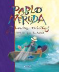 PABLO NERUDA PARA NIOS de NERUDA, PABLO 