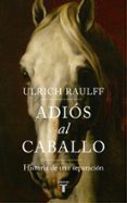 ADIS AL CABALLO di RAULFF, ULRICH 
