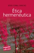 ETICA HERMENEUTICA: CRITICA DESDE LA FACTICIDAD (2 ED.) di CONILL SANCHO, JESUS 