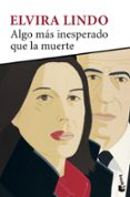 ALGO MAS INESPERADO DE LA QUE LA MUERTE de LINDO, ELVIRA 