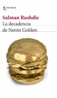 LA DECADENCIA DE NERON GOLDEN de RUSHDIE, SALMAN 