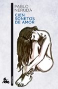 CIEN SONETOS DE AMOR de NERUDA, PABLO   NERUDA, PABLO 