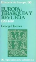 EUROPA: JERARQUIA Y REVUELTA (1320-1450) (4 ED.) de HOLMES, GEORGE 
