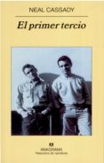 EL PRIMER TERCIO de CASSADY, NEAL 