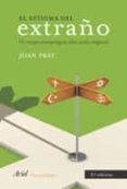EL ESTIGMA DEL EXTRAO: UN ENSAYO ANTROPOLOGICO SOBRE SECTAS RELI GIOSAS de PRAT CAROS, JOAN 