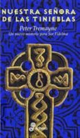 NUESTRA SEORA DE LAS TINIEBLAS de TREMAYNE, PETER 