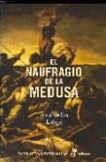NAUFRAGIO DE LA MEDUSA de EDGE, ARABELLA 