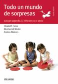 TODO UN MUNDO DE SORPRESAS de FODOR, ELIZABETH  MORAN, MONTSERRAT 