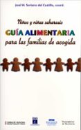 NIOS Y NIAS SAHARAUIS: GUIA ALIMENTARIA PARA LAS FAMILIAS DE AC OGIDA de SORIANO DEL CASTILLO, JOSE MIGUEL 