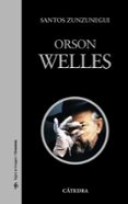 ORSON WELLES de ZUNZUNEGUI, SANTOS 