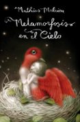 METAMORFOSIS EN EL CIELO di MALZIEU, MATHIAS 